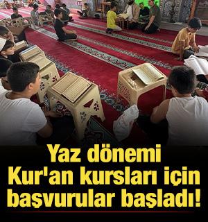 Yaz d&ouml;nemi Kur'an kursları i&ccedil;in başvurular başladı!