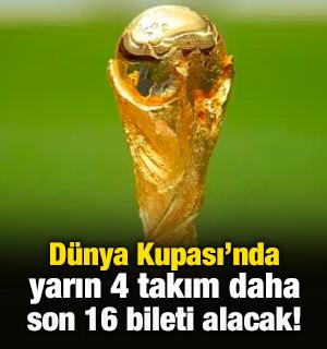 D&uuml;nya Kupası'nda yarın 4 takım daha son 16 bileti alacak! İşte ma&ccedil; programı