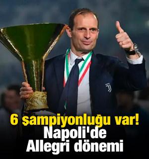 6 şampiyonluğu var! Napoli'de Allegri d&ouml;nemi