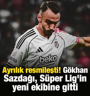 Ayrılık resmileşti! G&ouml;khan Sazdağı, S&uuml;per Lig'in yeni ekibine gitti