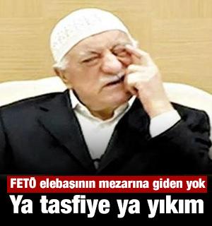 FET&Ouml; elebaşının mezarına giden yok: Ya tasfiye ya yıkım
