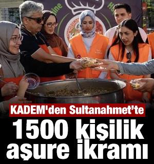 KADEM'den Sultanahmet&rsquo;te 1500 kişilik aşure ikramı