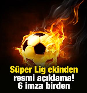 S&uuml;per Lig ekibinden resmi a&ccedil;ıklama! 6 imza birden atıldı