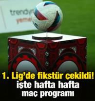 1. Lig'de yeni sezonun fikst&uuml;r&uuml; &ccedil;ekildi! İşte hafta hafta ma&ccedil; programı