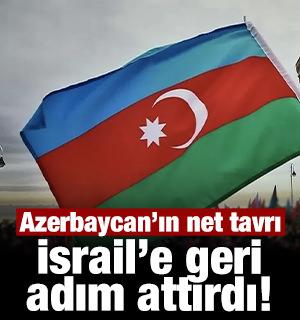 Azerbaycan kırmızı &ccedil;izgiyi &ccedil;ekti: İsrail geri adım attı!
