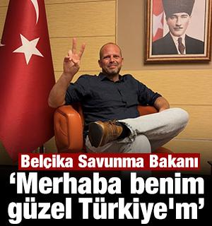Bel&ccedil;ika Savunma Bakanı Francken: "Merhaba benim g&uuml;zel T&uuml;rkiye'm"