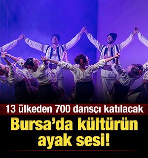 Bursa'da k&uuml;lt&uuml;r&uuml;n ayak sesi: 13 &uuml;lkeden 700'e yakın dans&ccedil;ı katılacak!