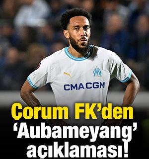 &Ccedil;orum FK'den 'Aubameyang' a&ccedil;ıklaması!