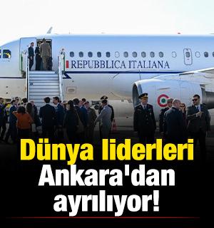 D&uuml;nya liderleri Ankara'dan ayrılıyor