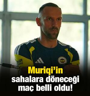 F.Bah&ccedil;e'ye beklenen haber geldi! İşte Muriqi'in sahalara d&ouml;neceği ma&ccedil;