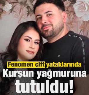 Fenomen &ccedil;ift yataklarında kurşun yağmuruna tutuldu!