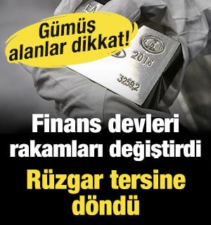 G&uuml;m&uuml;ş alanlar dikkat! Finans devleri rakamları değiştirdi: R&uuml;zgar tersine d&ouml;nd&uuml;