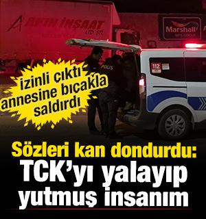 İzinli &ccedil;ıktı, annesine saldırdı&hellip; S&ouml;zleri kan dondurdu: TCK&rsquo;yı yalayıp yutmuş insanım