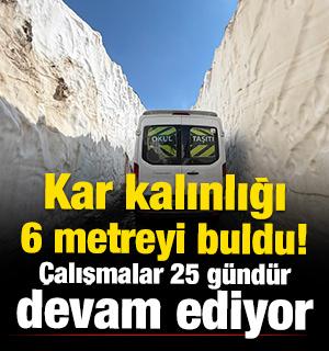 Kar kalınlığı 6 metreyi buldu! &Ccedil;alışmalar 25 g&uuml;nd&uuml;r devam ediyor