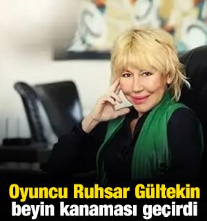 Oyuncu Ruhsar G&uuml;ltekin beyin kanaması ge&ccedil;irdi