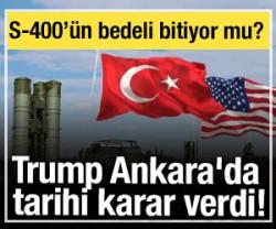 Trump Ankara'da tarihi karar verdi!