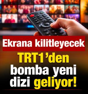 TRT1'den bomba yeni dizi geliyor! &Ccedil;ok konuşulacak