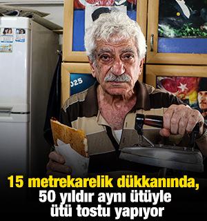 15 metrekarelik d&uuml;kkanında, 50 yıldır aynı &uuml;t&uuml;yle '&uuml;t&uuml; tostu' yapıyor