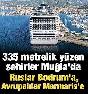 335 metrelik y&uuml;zen şehirler Muğla'da: Ruslar Bodrum'u, Avrupalılar Marmaris'i se&ccedil;ti