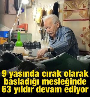9 yaşında &ccedil;ırak olarak başladığı mesleğinde 63 yıldır devam ediyor
