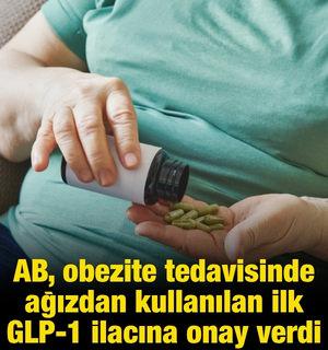 AB, obezite tedavisinde ağızdan kullanılan ilk GLP-1 ilacına onay verdi