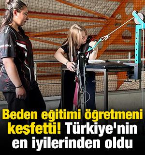 Beden eğitimi &ouml;ğretmeni keşfetti! T&uuml;rkiye'nin en iyilerinden oldu