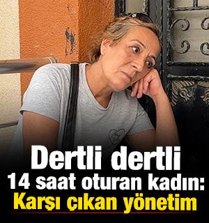 Dertli dertli 14 saat oturan kadın: Karşı &ccedil;ıkan y&ouml;netim