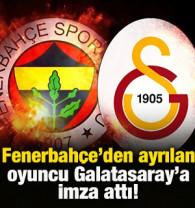 Fenerbah&ccedil;e'den ayrılan oyuncu Galatasaray'a imza attı!