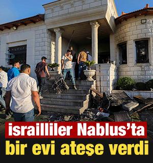 İsrailliler Nablus'ta bir evi ateşe verdi
