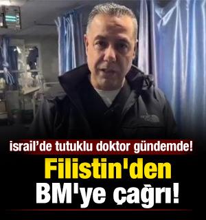 İsrail hapishanesindeki doktor g&uuml;ndemde! Filistin'den BM'ye &ccedil;ağrı