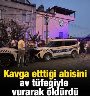 Kavga etttiği abisini av t&uuml;feğiyle vurarak &ouml;ld&uuml;rd&uuml;
