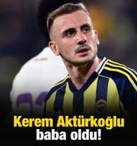  Kerem Akt&uuml;rkoğlu baba oldu! 