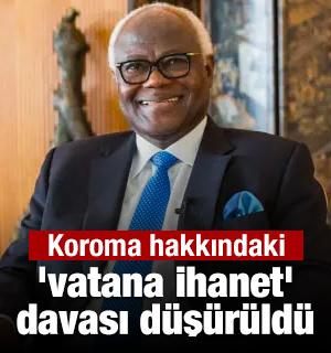 Koroma hakkındaki 'vatana ihanet' davası d&uuml;ş&uuml;r&uuml;ld&uuml;
