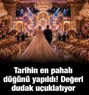Tarihin en pahalı d&uuml;ğ&uuml;n&uuml; yapıldı! Değeri dudak u&ccedil;uklatıyor