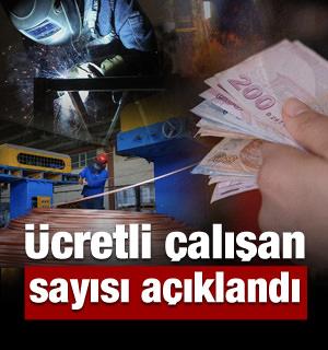 T&Uuml;İK a&ccedil;ıkladı: &Uuml;cretli &ccedil;alışan sayısı mayısta 16 milyona ulaştı