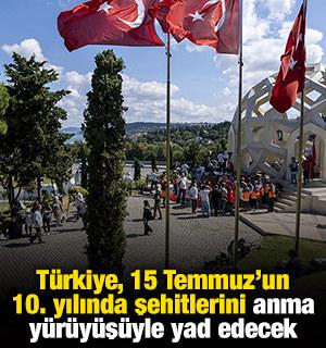 T&uuml;rkiye, 15 Temmuz&rsquo;un 10. yılında şehitlerini anma y&uuml;r&uuml;y&uuml;ş&uuml;yle yad edecek