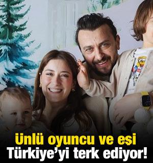 &Uuml;nl&uuml; oyuncu ve eşi T&uuml;rkiye'yi terk ediyor!