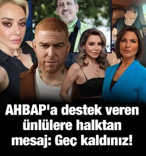 AHBAP'a destek veren &uuml;nl&uuml;lere halktan mesaj: Ge&ccedil; kaldınız!