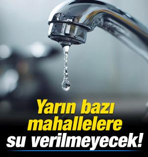 Ankara'da bazı mahallelerde su kesintisi uygulanacak