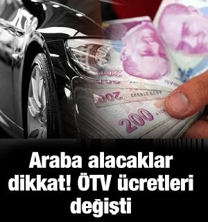 Araba alacaklar dikkat! &Ouml;TV &uuml;cretleri değişti