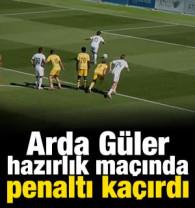 Arda G&uuml;ler, hazırlık ma&ccedil;ında penaltı ka&ccedil;ırdı