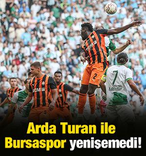 Arda Turan ile Bursaspor yenişemedi!