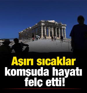 Aşırı sıcaklar komşuda hayatı fel&ccedil; etti!