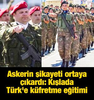 Askerin şikayeti ortaya &ccedil;ıkardı: Kışlada T&uuml;rk'e k&uuml;fretme eğitimi