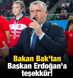 Bakan Bak'tan Başkan Erdoğan'a teşekk&uuml;r!
