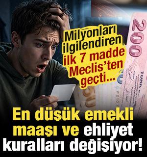 En d&uuml;ş&uuml;k emekli aylığı ve ehliyet kuralları değişiyor: ilk 7 madde Meclis'ten ge&ccedil;ti
