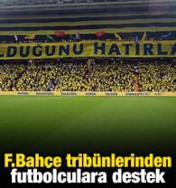Fenerbah&ccedil;e trib&uuml;nlerinden futbolculara destek