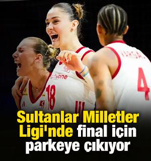 Sultanlar, Milletler Ligi'nde final i&ccedil;in parkeye &ccedil;ıkıyor