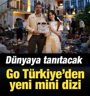 Go T&uuml;rkiye'den yeni mini dizi! G&uuml;neydoğu'nun kadim zenginlikleri d&uuml;nyaya a&ccedil;ılıyor