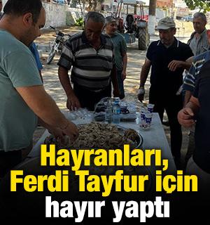 Hayranları, Ferdi Tayfur i&ccedil;in hayır yaptı